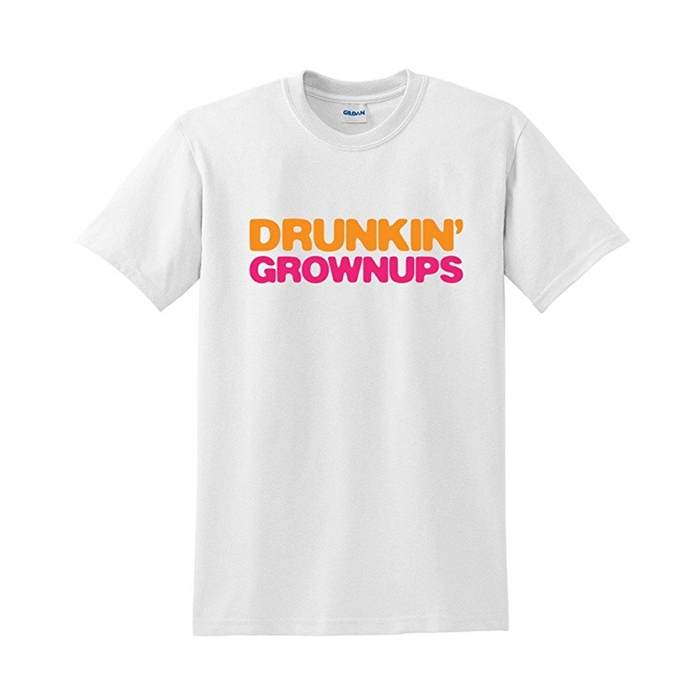 Drunkin' Grownups T-Shirt